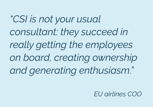 CSI Business Consulting-client quote: they succeed in really getting the employees on board, creating ownership and generating enthusiasm